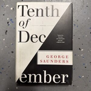 Tenth of December : Stories by George Saunders (2013, Hardcover)